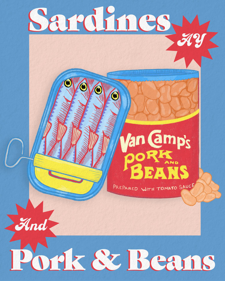 Sardines & Pork And Beans Print